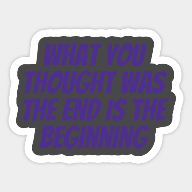 The Beginning Sticker by ryanmcintire1232